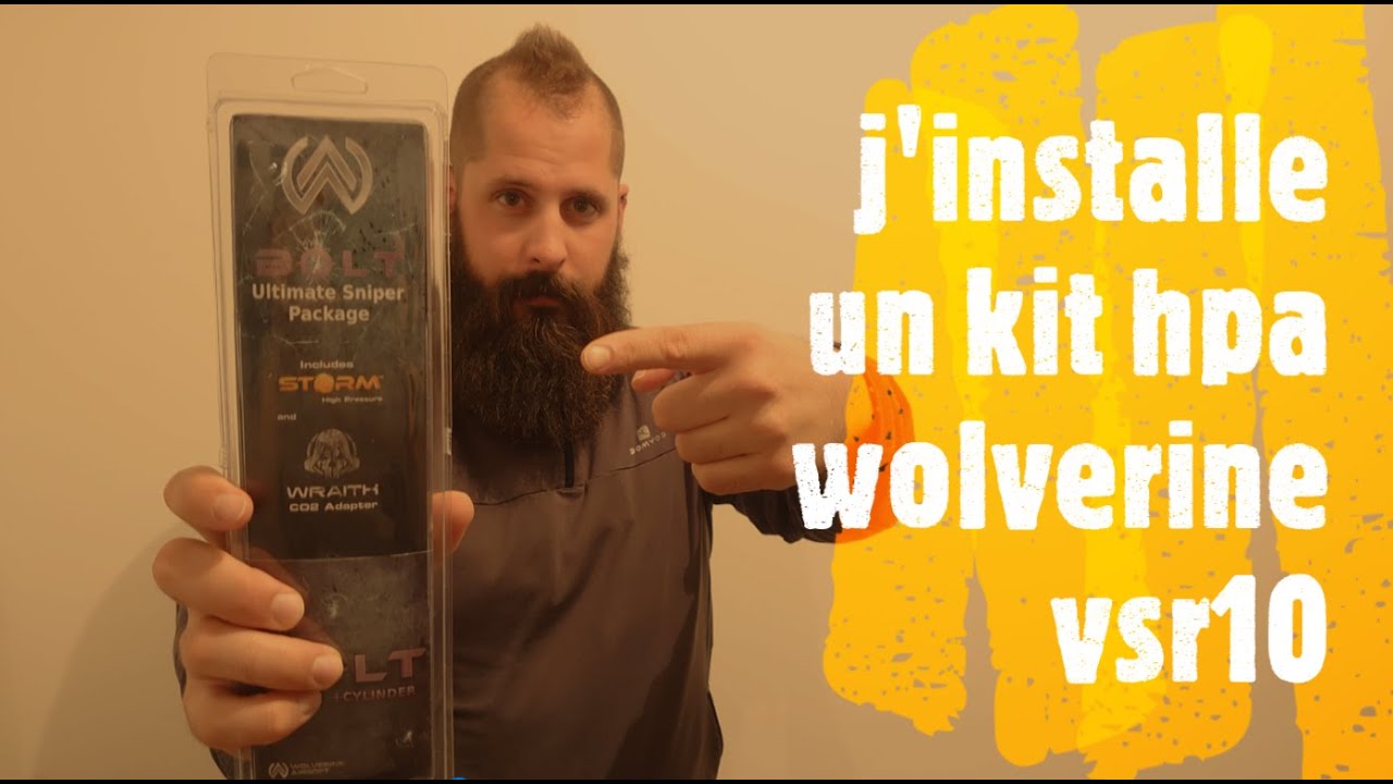 Je monte un kit hpa wolverine vsr 10 !!!