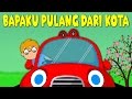 Lagu Kanak Kanak Melayu Malaysia - BAPAKU PULANG DARI KOTA