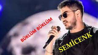 Semicenk - Büklüm Büklüm