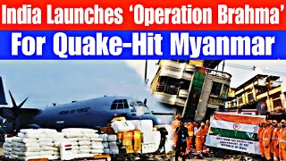 Operation Brahma : India Sends 625 MT Relief Aid to Quake-Hit Myanmar | UPSC Current Affairs screenshot 5