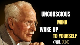 Until You Make the Unconscious Conscious you are not living your life — your life is living you CARL
