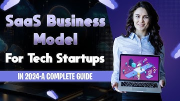 SaaS Business Model For Tech Startups in 2024 | Software as a Service | RichestSoft