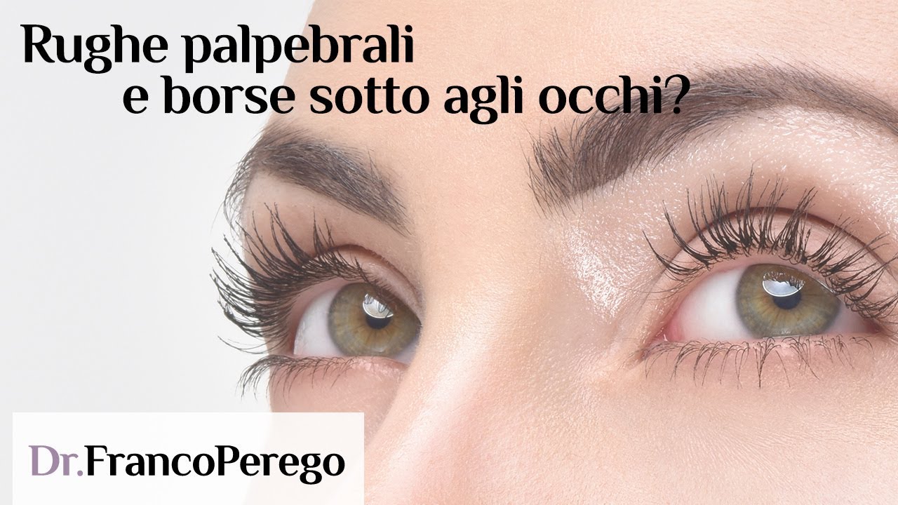 Come ridurre le rughe palpebrali e le borse sotto agli occhi