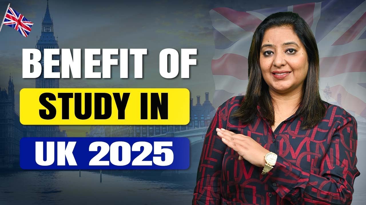 BENEFITS OF STUDY IN UK 2025 | STUDY VISA UPDATES 2024 | USA CANADA UK ...