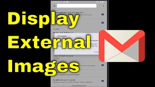 How to Display External Images on Gmail (Tutorial) How to Display External Images on Gmail (Tutorial)