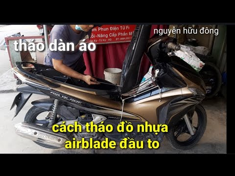 Video cách tháo dàn áo xe airblade đầu to,tháo đồ nhựa,tháo... - youtube