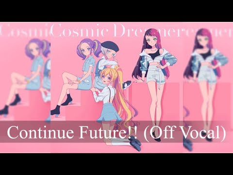Aikatsu Planet! - Continue Future!! (Mirai Continue!! ミライContinue!!) (Off Vocal) + Lyrics