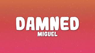 Miguel - damned