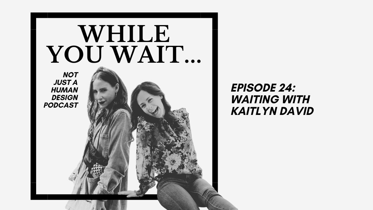 Episode 24 - Waiting with Kaitlyn David