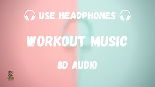 🎧موسيقى للتمرين رهيبة بتقنية ثمانية الابعاد | WORKOUT, ACTION MUSIC (8D AUDIO🎧) (🎧استخدم السماعات)