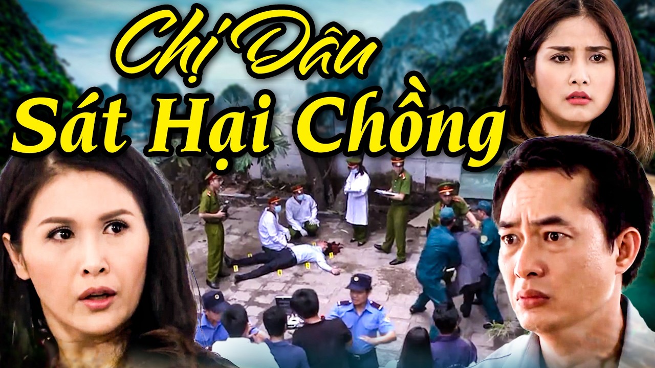 Phim Truyện 2025 | CHỊ DÂU SÁT HẠI CHỒNG | Phim Việt Nam 2025 Hay Mới Hấp Dẫn Nhất | Phim HTV 2025