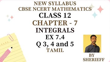 CLASS 12 | EX 7.4 | Q 3, 4, 5 | MATHS | CHAPTER 7 | INTEGRALS | NEW SYLLABUS CBSE