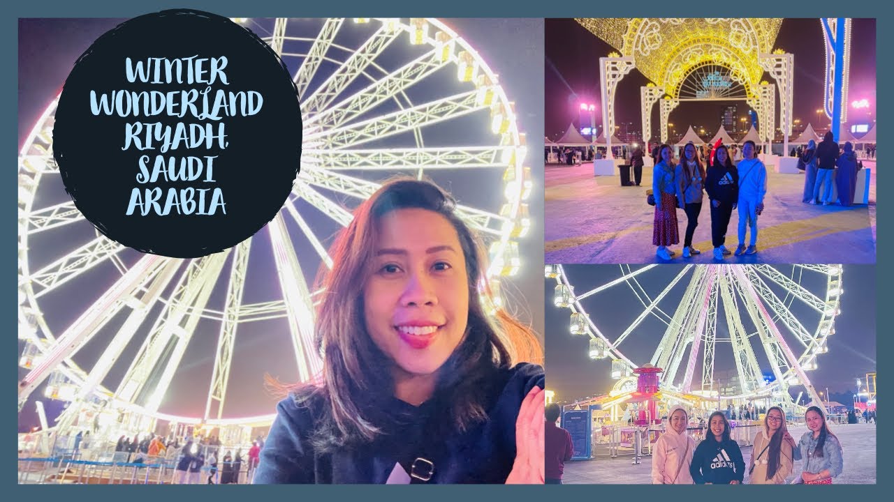 WINTER WONDERLAND RIYADH, SAUDI ARABIA | RIYADH SEASON