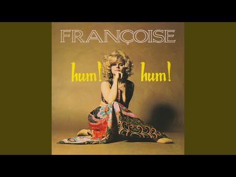 Françoise Deldick — Hum ! Hum ! (2022 Remastered Version)