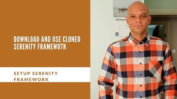 Setup Serenity Framework From A Cloned Project Via GitHub
