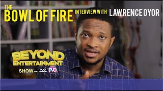 LAWRENCE OYOR || Beyond Entertainment show with PVO || Episode 23