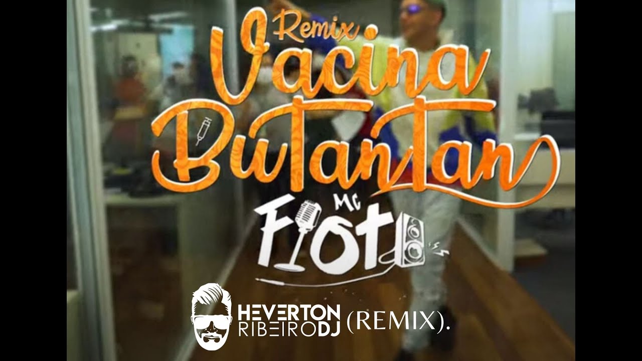 MC FIOTI - Vacina Butantan -  Heverton Ribeiro (Original Mix).