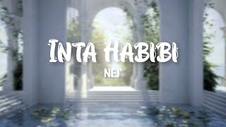 Inta Habibi - Nej' (Lyrics) Resimi