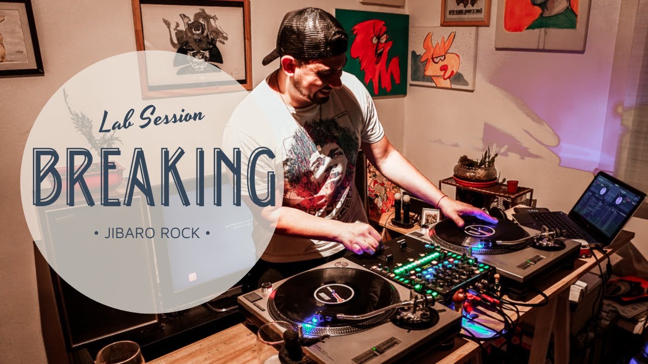 DJ Jibaro Rock ❌ Lab Session ❌ Breaking