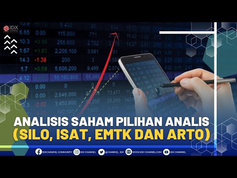 Analisis Saham Pilihan Analis (SILO, ISAT, EMTK dan ARTO)