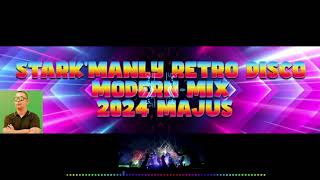 Stark'Manly - Retro Disco Modern Mix 2024 Május