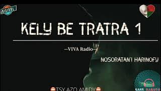 Tantara Viva Radio: KELY BE TRATRA 1 #gasyrakoto