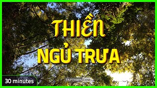 THIỀN NGỦ TRƯA - Thư Giãn 30 Phút Ngủ Trưa | Thiền Hiên Dương