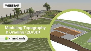 Webinar: Topography Modeling and Grading with RhinoLands (2D-3D)