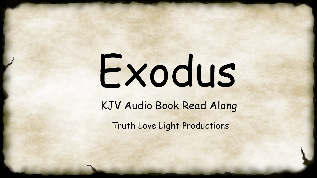 EXODUS the complete book. KJV Bible Audio Read Along - YouTube