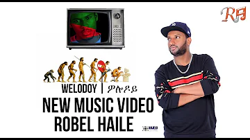 Robel Haile - Welodoy - New Eritrean Music 2019 - ( Official Music Video )