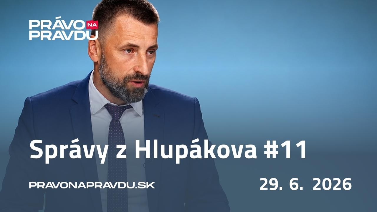 Správy z Hlupákova | 29.6.2026