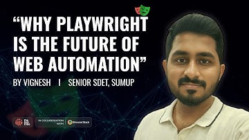 Playwright - Future of Web Automation | Vignesh Srinivasa Raghavan | TTTribeCast Webinar