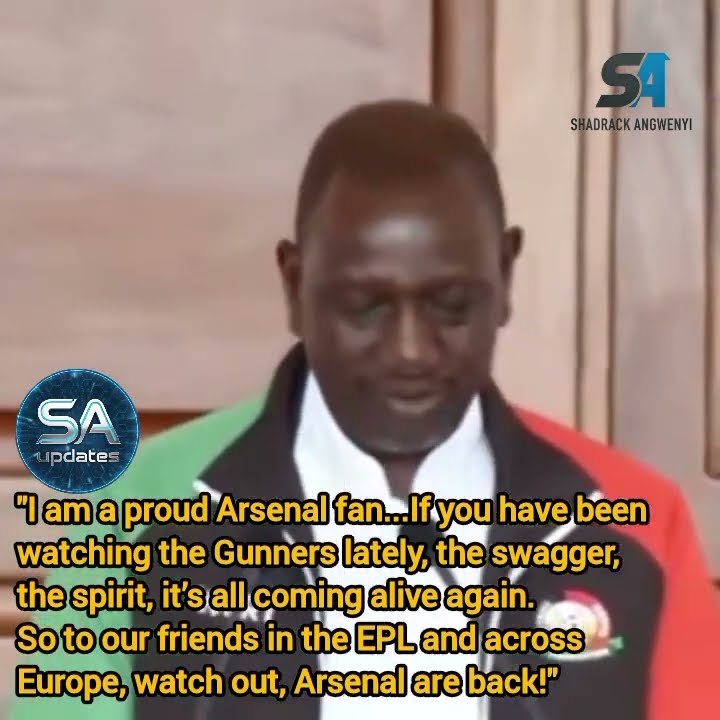 President Ruto: I am a proud Arsenal fan #trending #viral #ruto #kenya ...