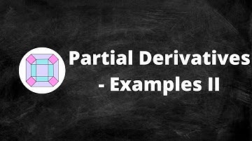 Partial Derivatives - Examples II