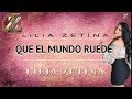 QUE EL MUNDO RUEDE - Lilia Zetina - Lyric Video