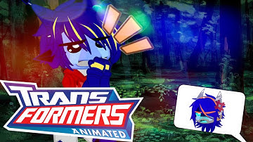 Transformers Animated being the best show for 2 and a half minutes [Gacha Club] Thanks for 600+