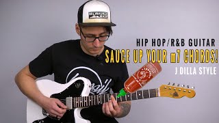 Sauce up your Minor 7 chords RampBHip HopNeo Soul Guitar Lesson JDilla Style Groove