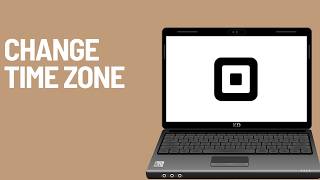 Details How To Change Time Zone on Square (full guide 2026) Update