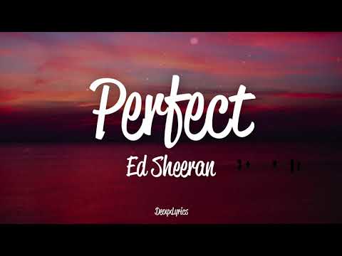 Ed Sheeran - Perfect (Lyrics)