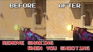 REMOVE SHAKING when You shoot1ng... (CS2)