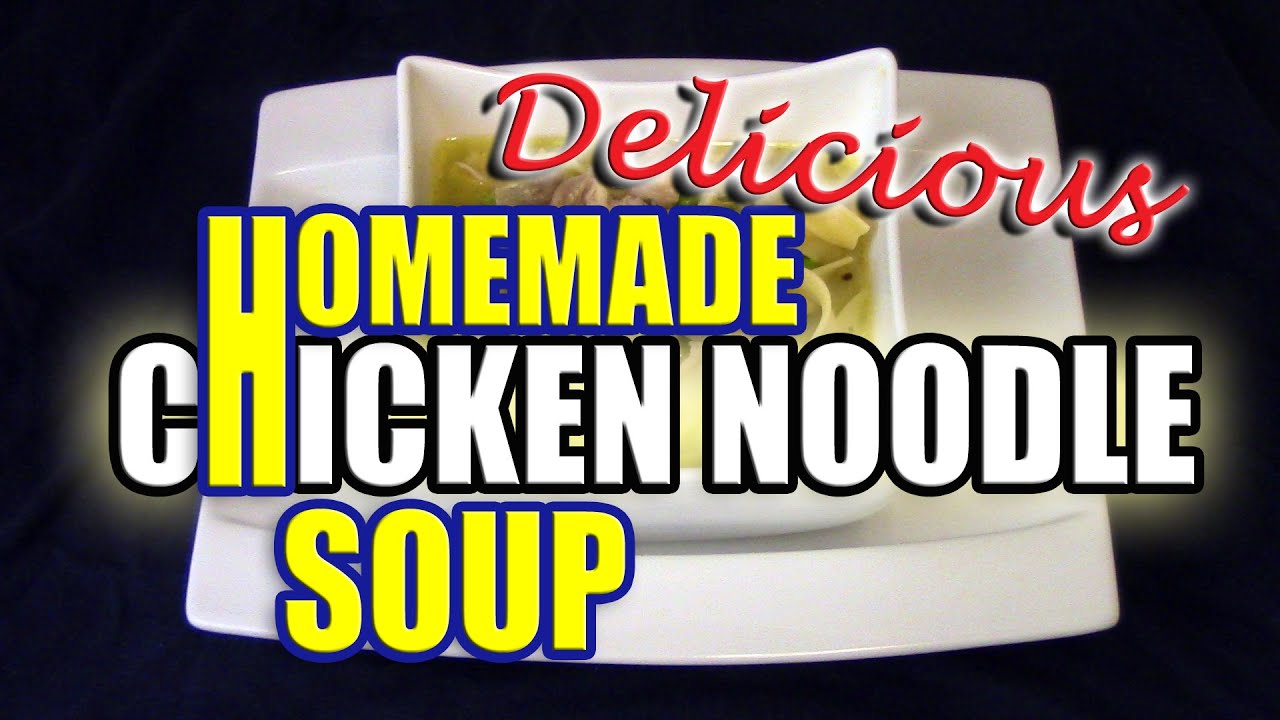 Homemade Delicious Chicken Noodle Soup Episode 159 YouTube