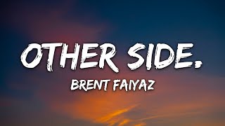 Brent Faiyaz - Other Side. (Lyrics)