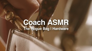 The Rogue Bag Hardware | Coach ASMR