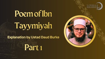 Explanation of Laamiyah Ibn Taymiyyah (Part 1) | Ustad Daud Burke
