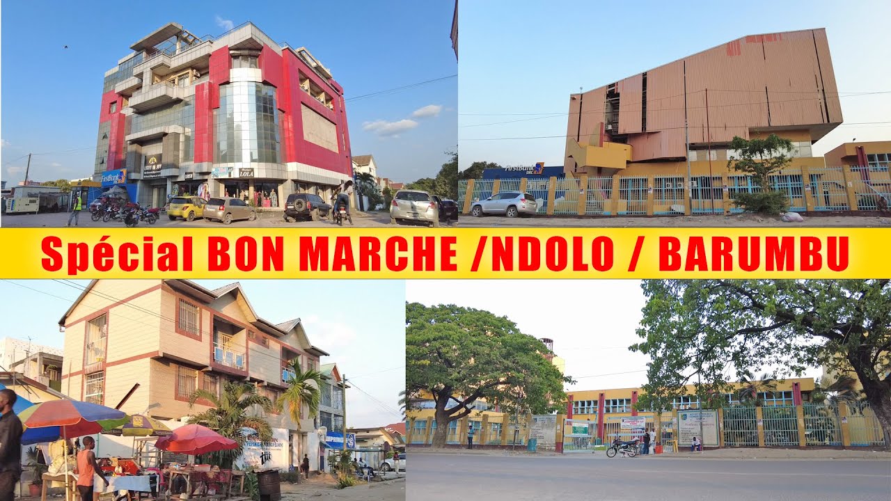 Spécial BON MARCHE | Quartier NDOLO | Commune de BARUMBU | Kinshasa - RDC