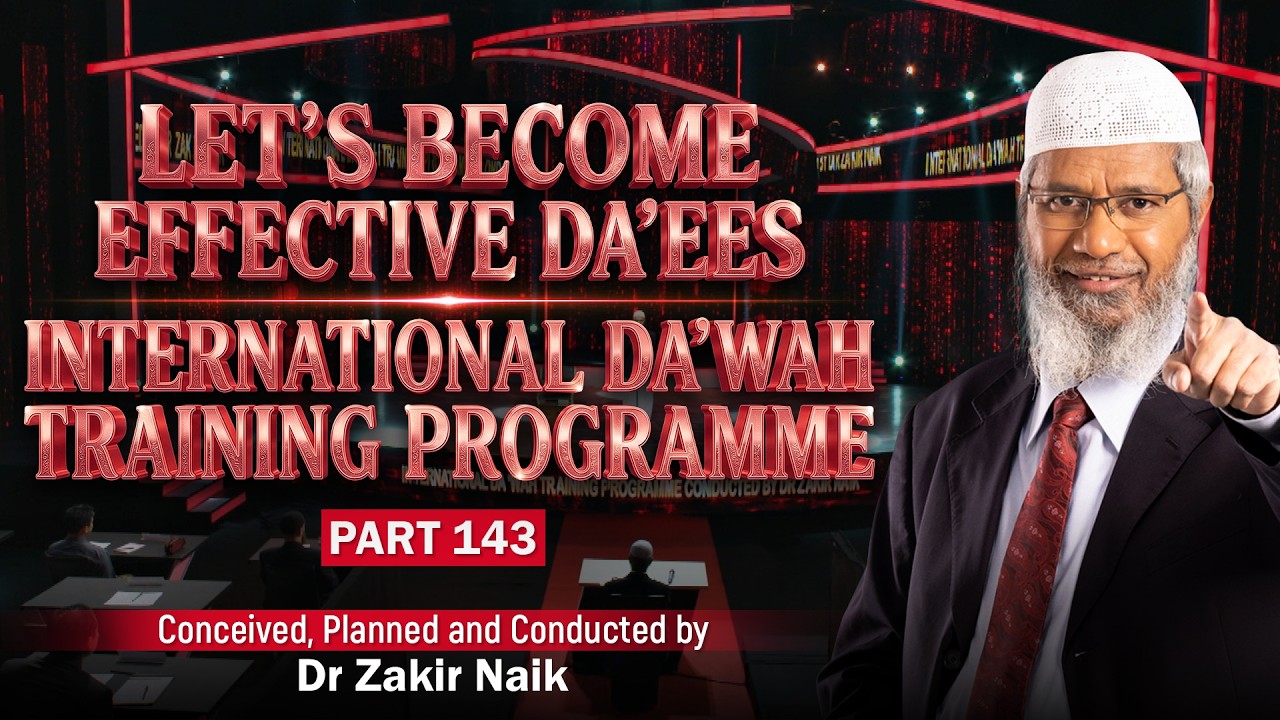 Let's Become Effective Da'ees - International Da'wah Training Programme - Part 143 | Conceived, Planned & Developed by Dr Zakir NaikAdvance your journey in Islamic propagation with Part 143 of the "Let's Become Effective Da'ees" series. This International Da'wah Training Programme, conceived, planned, and developed by the renowned scholar Dr Zakir Naik, delivers essential guidance to refine your skills in communicating Islam with wisdom and confidence.#DrZakirNaik #DawahTraining #IslamicReminder #EffectiveDawahFollow us in :https://www.facebook.com/zakirnaikhttps://www.youtube.com/Drzakirchannelhttps://www.instagram.com/drzakirofficialhttps://twitter.com/drzakiranaik