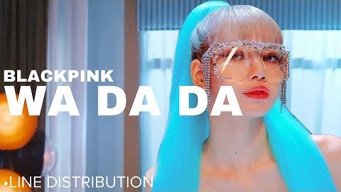 How Would BLACKPINK sing “WA DA DA” by KEP1ER | LINE DISTRIBUTION