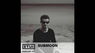 Etui Podcast #22: Submoon