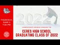 Ceres High School Commencement Ceremony 2022