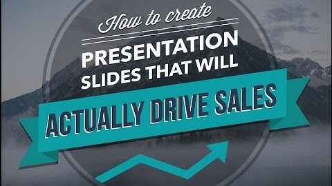 How to Deliver Presentations that ACTUALLY Drive Sales